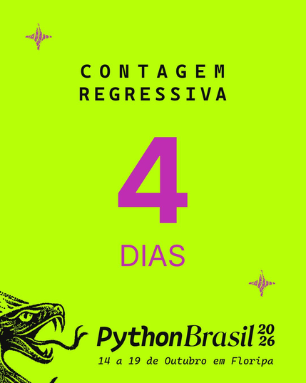 Card verde com o texto "CONTAGEM REGRESSIVA" em preto e no centro "4 dias" em fonte grande e rosa. No rodapé aparece parte do logo da Python Brasil 2026, dizendo: "Python Brasil 2026 - 14 a 19 de Outubro em Floripa".